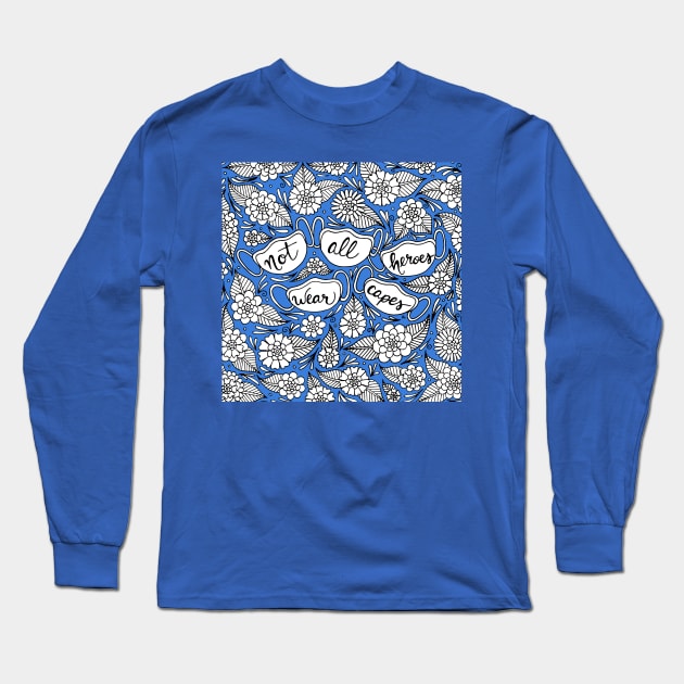 Not All Heroes Wear Capes Blue Palette Long Sleeve T-Shirt by HLeslie Design